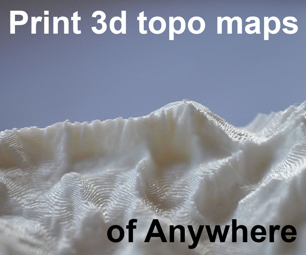 Make 3D Printed Topo Maps Of Anywhere: 7 Steps (With Pictures) - Printable Topo Maps