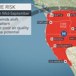 Wildfire Risk Likely To Increase Into Late September As Hot, Dry   California Wildfire Risk Map